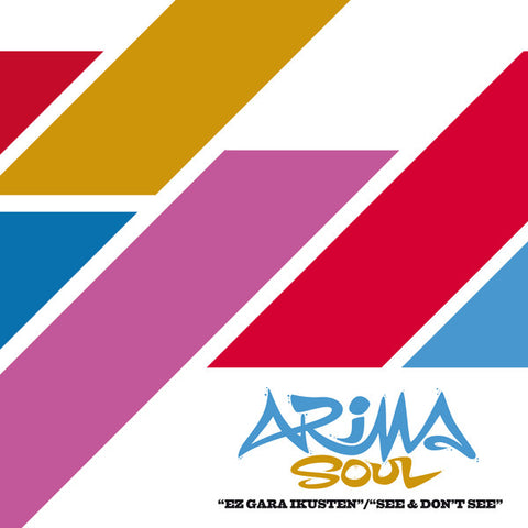 Arima Soul - Ez Gara Ikusten / See & Don't See