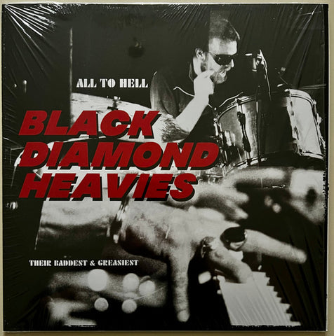 Black Diamond Heavies - All To Hell - Their Baddest and Greasiest