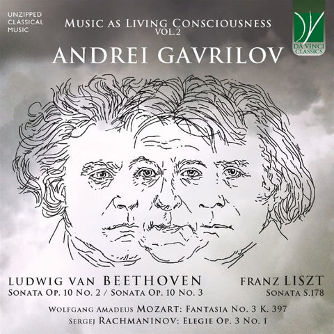Andrei Gavrilov - Ludwig van Beethoven, Franz Liszt, Wolfgang Amadeus Mozart, Sergej Rachmaninov - Music As Living Consciousness Vol.2