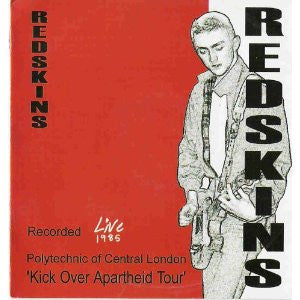Redskins - Live - Kick Over Apartheid Tour