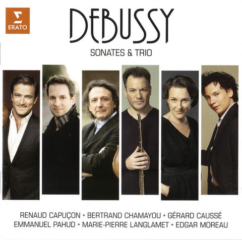 Debussy, Renaud Capuçon ∙ Bertrand Chamayou ∙ Gérard Caussé ∙ Emmanuel Pahud ∙ Marie-Pierre Langlamet ∙ Edgar Moreau - Sonates & Trio