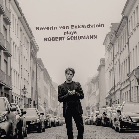 Severin von Eckardstein, Schumann - Plays Robert Schumann