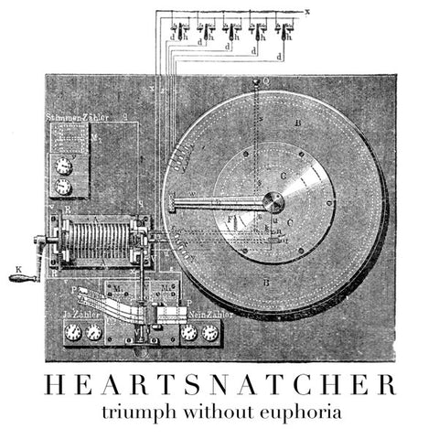 Heartsnatcher - Triumph Without Euphoria