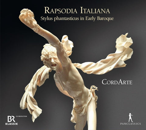 CordArte - Rapsodia Italiana - Stylus Phantasticus In Early Baroque