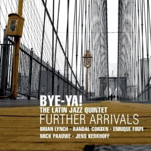Bye-Ya! - Further Arrivals