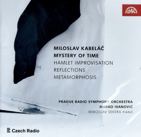 Miloslav Kabeláč, Prague Radio Symphony Orchestra, Marko Ivanović - Mystery Of Time