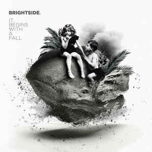 Brightside. - It Begins With A Fall