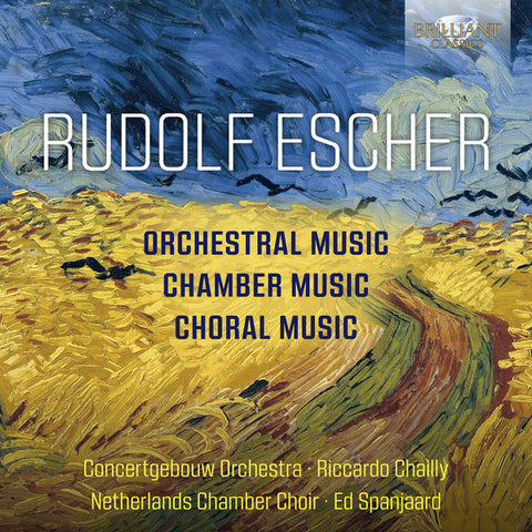 Rudolf Escher - Concertgebouw Orchestra ∙ Riccardo Chailly ∙ Netherlands Chamber Choir ∙ Ed Spanjaard - Orchestral Music / Chamber Music / Choral Music
