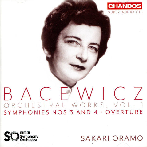 BBC Symphony Orchestra, Sakari Oramo, Bacewicz - Bacewicz: Orchestral Works, Vol. 1