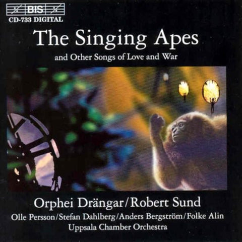 Orphei Drängar, Robert Sund - The Singing Apes (And Other Songs Of Love And War)