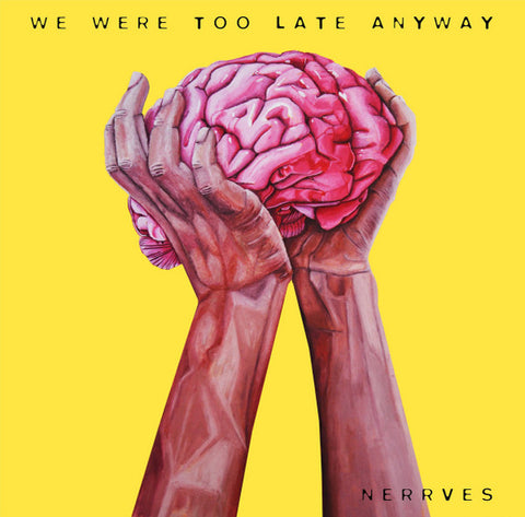 Nerrves - We Were Too Late Anyway