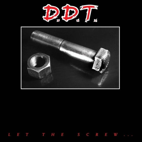 D.D.T. - Let The Screw