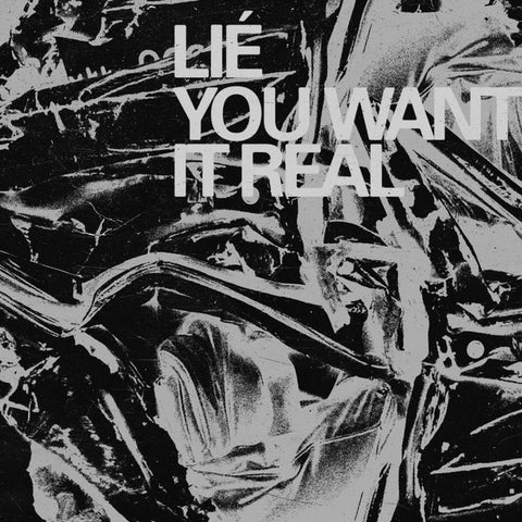 Lié - You Want It Real
