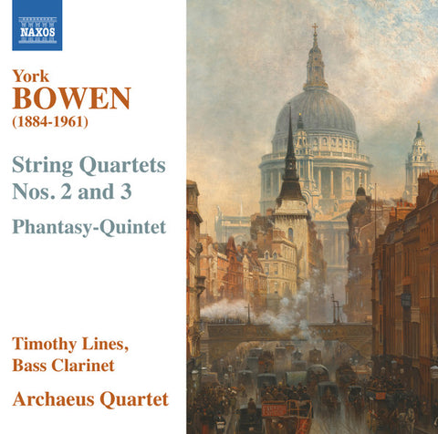 York Bowen - Archaeus Quartet, Timothy Lines - String Quartets Nos. 2 And 3 ; Phantasy-Quintet