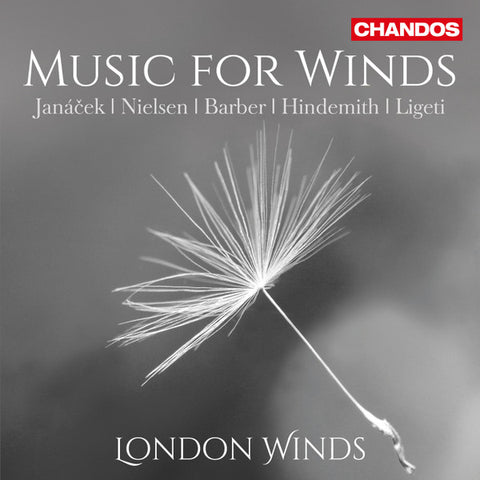 London Winds, Janáček, Nielsen, Barber, Hindemith, Ligeti - Music For Winds
