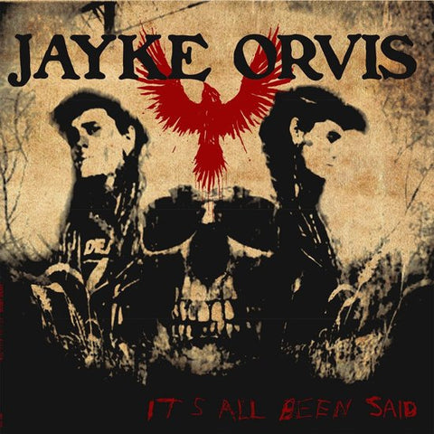 Jayke Orvis - It's All Been Said