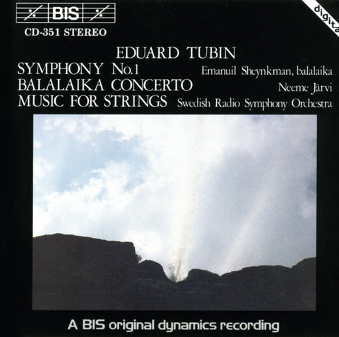 Eduard Tubin, Emanuil Sheynkman, Sveriges Radios Symfoniorkester - Symphony No. 1 • Balaika Concerto • Music For Strings