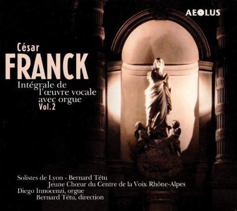 César Franck - Intégrale De L'Œuvre Vocale Avec Orgue Vol.2