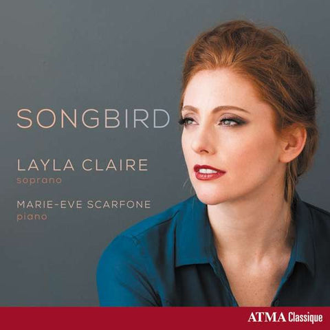 Layla Claire, Marie-Ève Scarfone, - Songbird