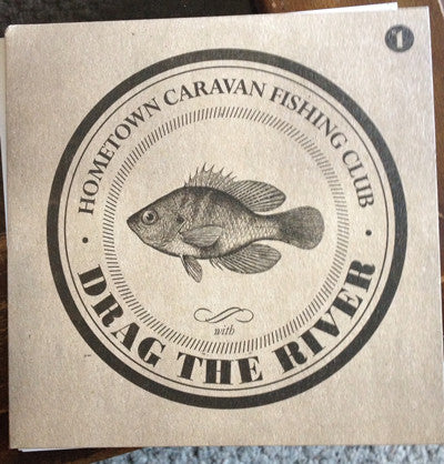 Drag The River - Hometown Caravan Fishing Club