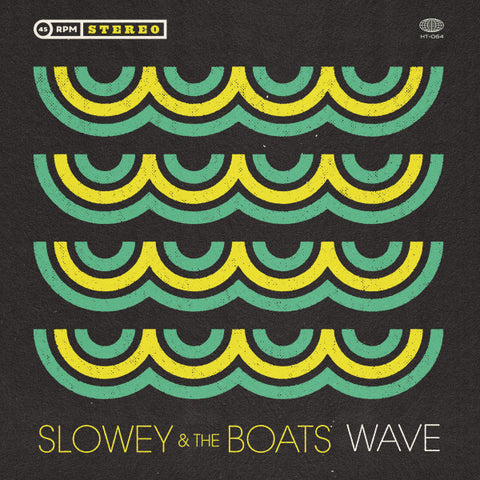 Slowey And The Boats - Wave