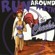 The Cheeks - Runaround