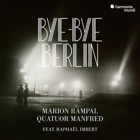 Marion Rampal, Quatuor Manfred Feat. Raphaël Imbert - Bye-Bye Berlin