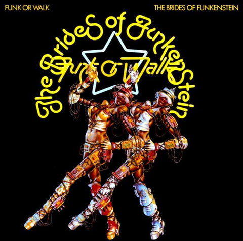 The Brides Of Funkenstein - Funk Or Walk