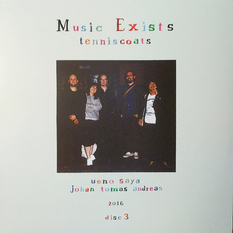 Tenniscoats - Music Exists Disc 3