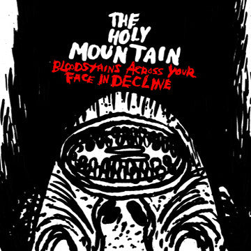 The Holy Mountain - Bloodstains Across Your Face In Decline
