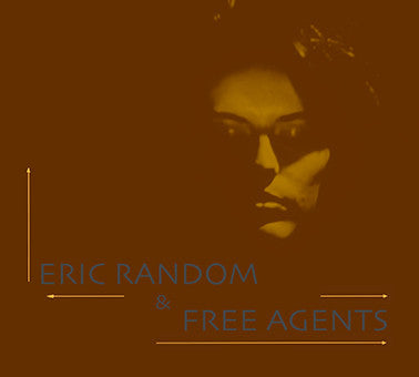 Eric Random & Free Agents - Eric Random & Free Agents