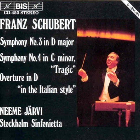 Franz Schubert, Stockholm Sinfonietta, Neeme Järvi - Symphony No.3 In D Major, Symphony No.4 In C Minor, 