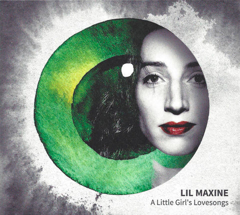 Lil Maxine - A Little Girl's Lovesongs