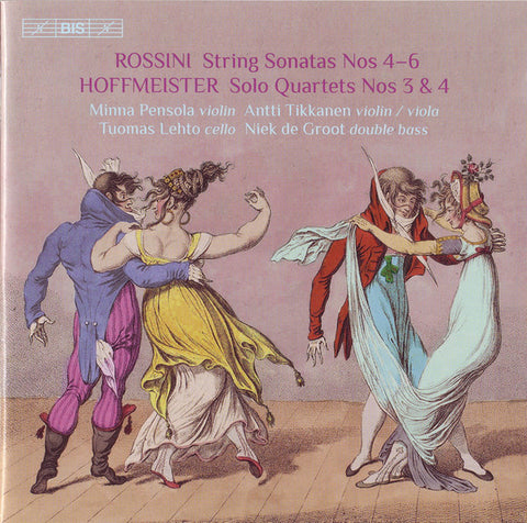 Rossini / Hoffmeister, Minna Pensola, Antti Tikkanen, Tuomas Lehto, Niek De Groot - String Sonatas Nos 4 – 6 / Solo Quartets Nos 3 & 4