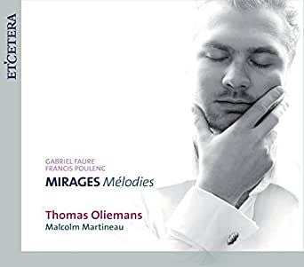 Thomas Oliemans - MIRAGES Mélodies