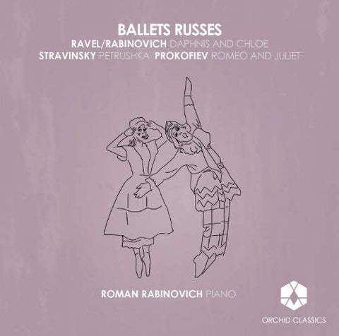Roman Rabinovich - Ravel, Stravinsky, Prokofiev - Ballets Russes