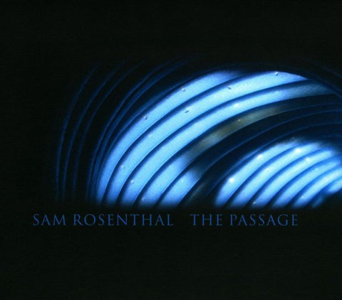 Sam Rosenthal - The Passage