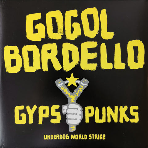 Gogol Bordello - Gypsy Punks (Underdog World Strike)