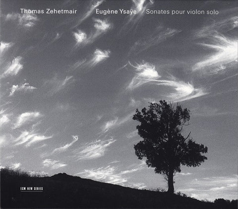 Thomas Zehetmair - Eugène Ysaÿe, - Sonates Pour Violon Solo