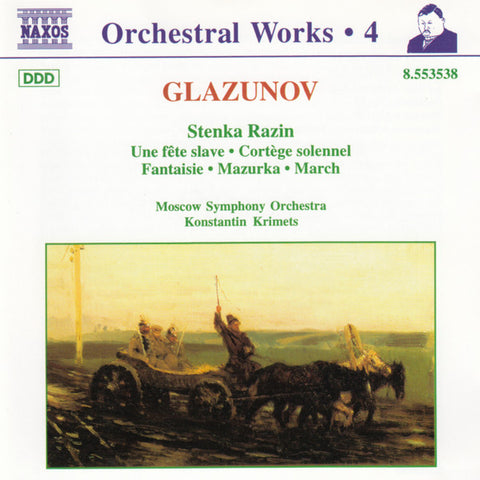 Glazunov, Moscow Symphony Orchestra, Konstantin Krimets - Stenka Razin • Une Fête Slave • Cortège Solennel • Fantaisie • Mazurka • March