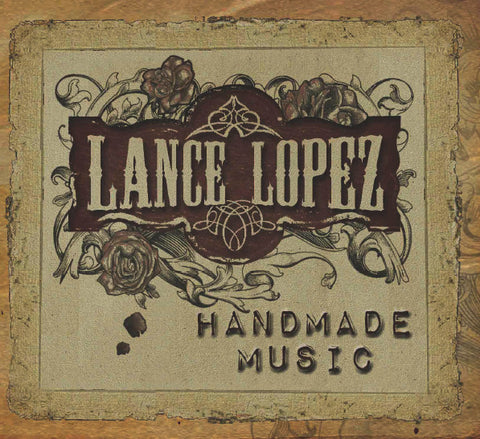 Lance Lopez - Handmade Music