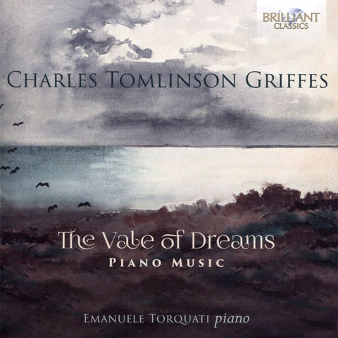 Charles Tomlinson Griffes, Emanuele Torquati - The Vale Of Dreams - Piano Music