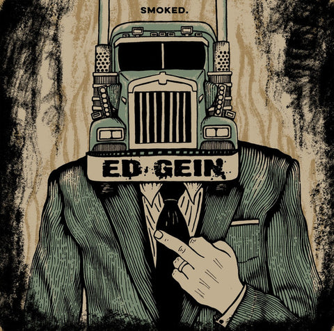 Ed Gein - Smoked