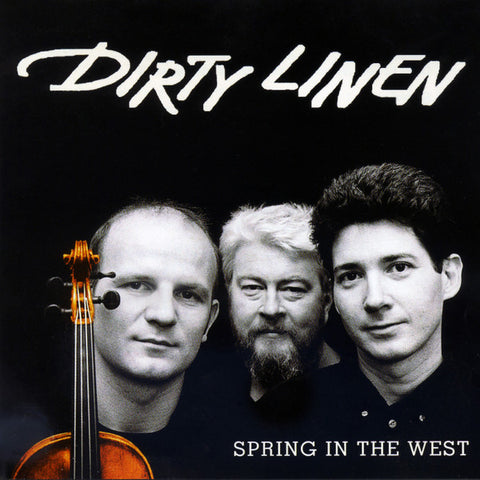 Dirty Linen - Spring In The West