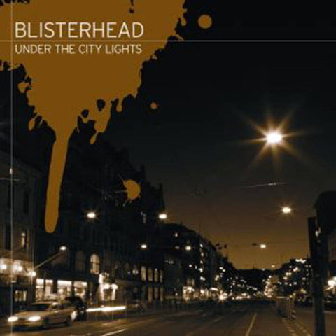Blisterhead - Under The City Lights