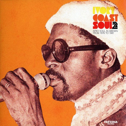 Various - Ivory Coast Soul 2 - Afro Soul In Abidjan From 1976 To 1981