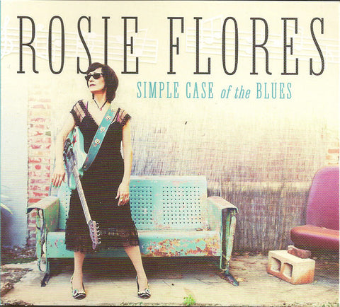 Rosie Flores - Simple Case Of The Blues