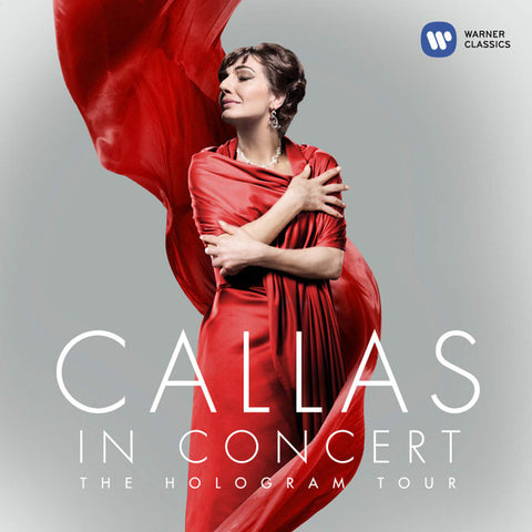 Maria Callas - Callas in Concert: The Hologram Tour
