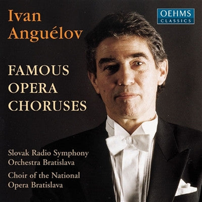 Ivan Anguélov, Slovak Radio Symphony Orchestra Bratislava, Choir Of The National Opera Bratislawa - Famous Opera Choruses
