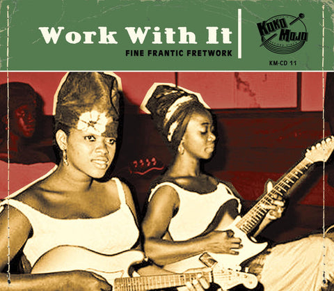 Various - Work With It (Fine Frantic Fretwork)